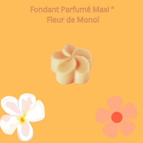 Fondant parfumé Fleur de Monoï pour une ambiance parfumée